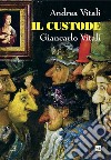 Il Custode. E-book. Formato EPUB ebook