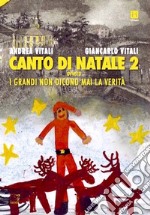 Canto di Natale: ovvero i Grandi non dicono mai la Verità. E-book. Formato EPUB ebook