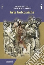 Arie balcaniche. E-book. Formato EPUB ebook