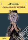 I miracoli della Perpetua. E-book. Formato EPUB ebook