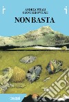Non Basta. E-book. Formato EPUB ebook di Andrea Vitali