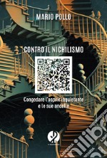 Contro il nichilismo: Congedare l’ospite inquietante e le sue ancelle. E-book. Formato EPUB