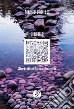 Liberi?: Storie di celibato volontario. E-book. Formato EPUB ebook