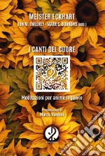 I canti del cuore: Meditazioni per anime inquiete. E-book. Formato EPUB ebook