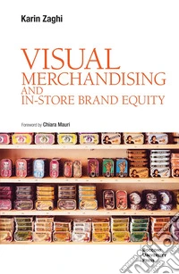 Visual Merchandising and In-store Brand Equity - 2ed. E-book. Formato EPUB ebook