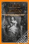 Dark Ladies. Racconti di scrittrici vittoriane che vi faranno morire di paura. E-book. Formato EPUB ebook di Sabrina Bottari