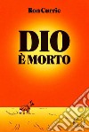 Dio è morto. E-book. Formato EPUB ebook