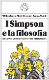 I Simpson e la filosofia: Come capire il mondo grazie a Homer, Nietzsche e soci. E-book. Formato EPUB ebook di William Irvin