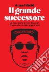 Il grande successore: La vera storia di Kim Jong-un. E-book. Formato EPUB ebook