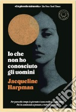 Io che non ho conosciuto gli uomini. E-book. Formato EPUB ebook