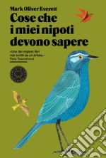 Cose che i miei nipoti devono sapere. E-book. Formato EPUB