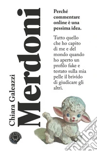 Merdoni: Perchè commentare online è una pessima idea. E-book. Formato EPUB ebook