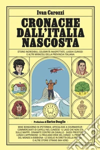 Cronache dall'Italia nascosta. E-book. Formato EPUB ebook