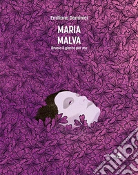 Maria MalvaBrucia il giorno per me. E-book. Formato EPUB ebook