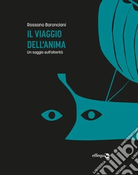 Il viaggio dell'animaUn saggio sull'alterità. E-book. Formato EPUB ebook