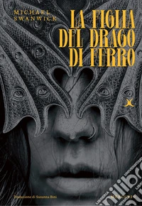 La figlia del drago. E-book. Formato EPUB ebook