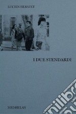 I due stendardi. E-book. Formato EPUB