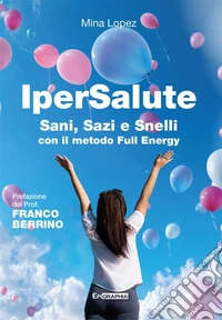 IperSaluteSani, Sazi e Snelli. E-book. Formato EPUB ebook