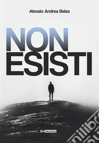 Non Esisti. E-book. Formato EPUB ebook