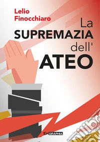 LA SUPREMAZIA DELL'ATEO. E-book. Formato EPUB ebook
