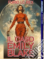 Il caso Emily Blake. E-book. Formato EPUB ebook