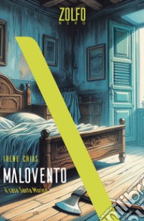 Malovento. Il caso Santa Morina. E-book. Formato EPUB ebook di Irene Chias