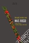 Mais rosso: viaggio in Messico tra narcos, farfalle e indios ribelli. E-book. Formato EPUB ebook