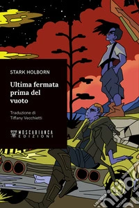 Ultima fermata prima del vuoto. E-book. Formato EPUB ebook