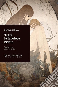 Tutte le favolose bestie. E-book. Formato EPUB ebook