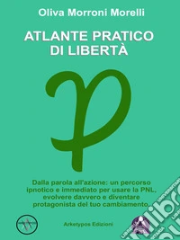 Atlante Pratico di Libertà. E-book. Formato EPUB ebook