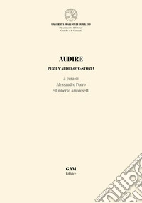 Audire. Per un’audio-oto-storia. E-book. Formato EPUB ebook