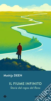 Il fiume infinito: Storie dal regno del Reno. E-book. Formato EPUB ebook