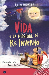 Vida e la missione di Re Inverno. E-book. Formato EPUB ebook