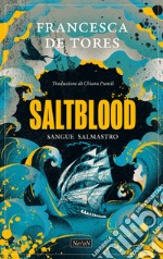 Saltblood. Sangue salmastro. E-book. Formato EPUB