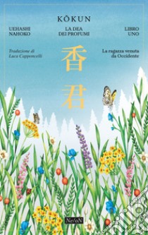 Kokun. La Dea dei profumi. E-book. Formato EPUB ebook di Ueashi Nahoko