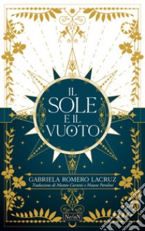 Il sole e il vuoto. E-book. Formato EPUB ebook di Gabriela Romero Lacruz