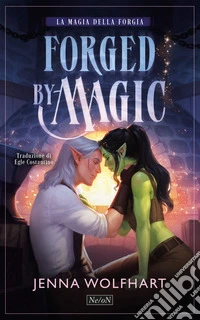 Forged by Magic: La magia della forgia. E-book. Formato EPUB ebook