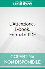 L'Attenzione. E-book. Formato PDF ebook