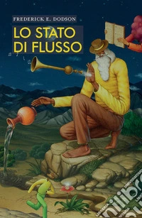 Lo stato di flusso: Ottenere risultati straordinari senza sforzo. E-book. Formato EPUB ebook