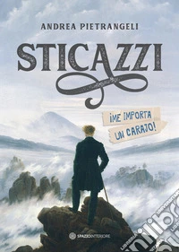 Sticazzi - ¡Me importa un carajo!: El supremo camino de la ligereza. E-book. Formato EPUB ebook