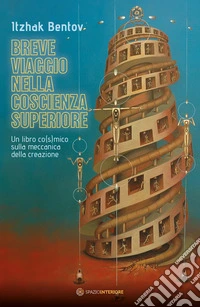 Breve viaggio nella coscienza superiore: Un libro co{s}mico sulla meccanica  della creazione. E-book. Formato EPUB ebook