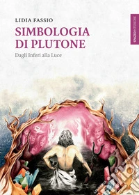 Simbologia di Plutone: Dagli inferi alla luce. E-book. Formato EPUB ebook