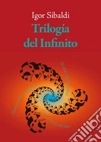 Trilogía del Infinito: Tu más allá personal - Discurso sobre el infinito - La escritura del dios. E-book. Formato EPUB ebook