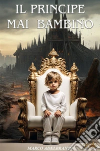 Il principe mai bambinoVivere o sopravvivere. E-book. Formato EPUB ebook