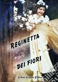 La reginetta dei fiori. E-book. Formato EPUB ebook