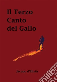 Il Terzo canto del Gallo. E-book. Formato EPUB ebook