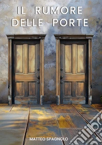 Il Rumore delle Porte. E-book. Formato EPUB ebook