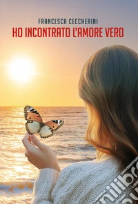 Le avventure della psicologa Sofia – Vol. 2: Ho incontrato l’amore vero. E-book. Formato EPUB ebook