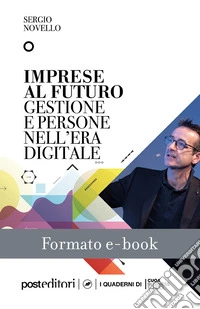 Imprese al futuroGestione e persone nell'era digitale. E-book. Formato EPUB ebook