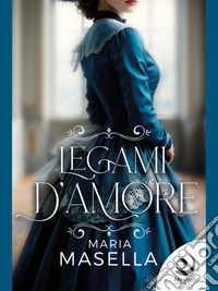 Legami d'amore. E-book. Formato EPUB ebook
